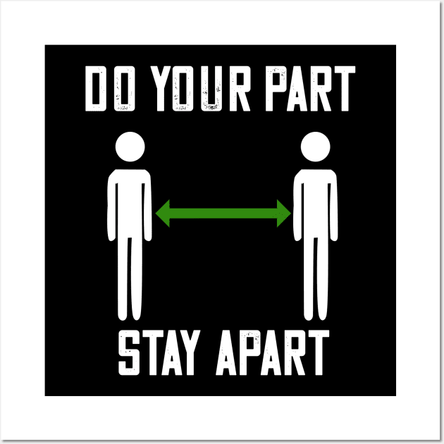 do your part stay apart community awareness Wall Art by DODG99